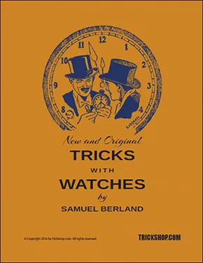 Tricks With Watches by Samuel Berland