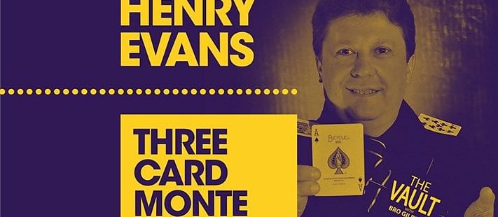 Henry Evans - The Vault - Three Card Monte