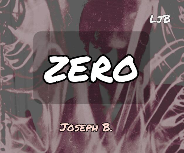 Joseph B - ZERO