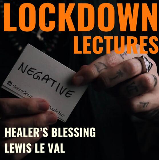 Lewis Le Val - Lockdown Lectures Chapter 1 - Healer's Blessing