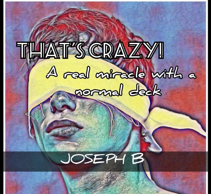 Joseph B. - THAT'S CRAZY!