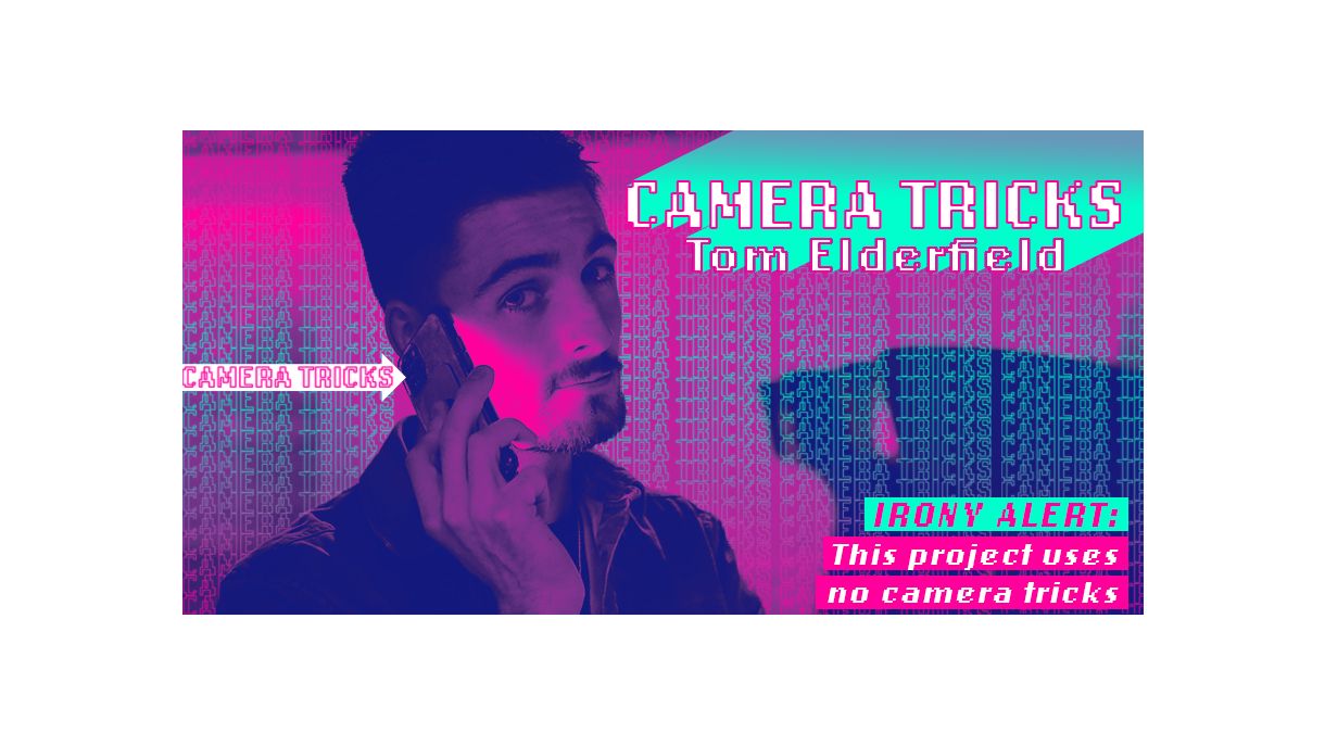 Tom Elderfield - Camera Tricks