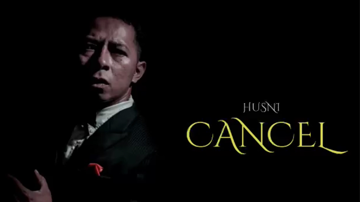 CANCEL by Husni (Video Magic Download)