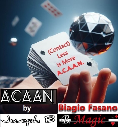 Less is More ACAAN by Joseph B & Biagio Fasano (Mp4 Video + PDF Full Magic Download)