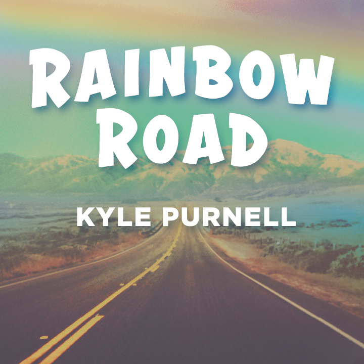 Rainbow Road by Kyle Purnell (Mp4 Video Magic Download)