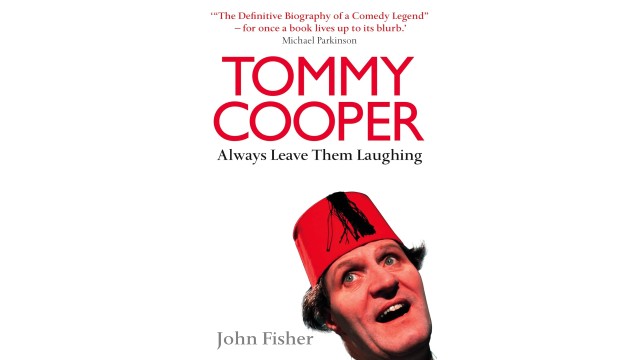 Tommy Cooper Always Leave Them Laughing by John Fisher（PDF）