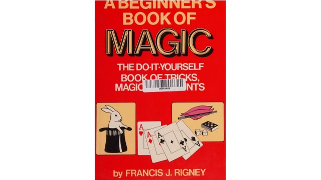 A Beginner's Book of Magic by Francis J. Rigney（PDF）