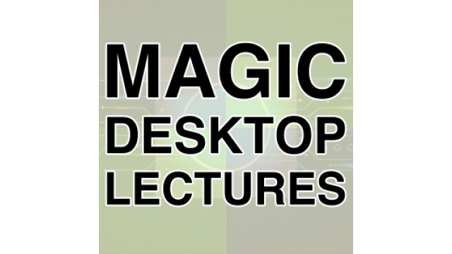 Magic Desktop Lecture by Guy Zach