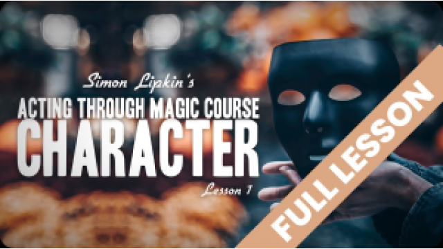 Acting Through Magic Lesson 1-5 by Simon Lipkin