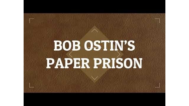 Bob Ostin's Paper Prison