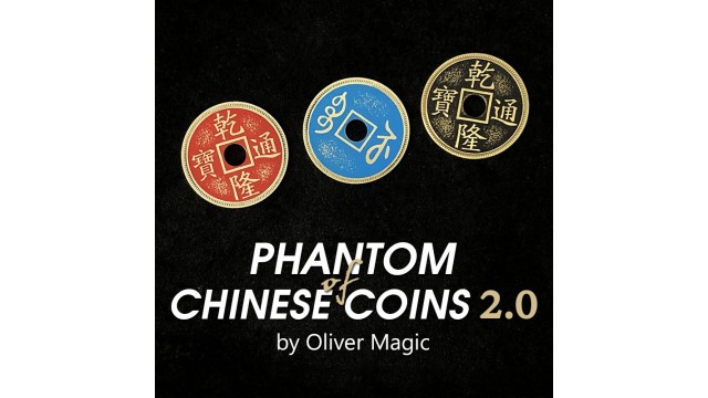 Phantom Of Chinese Coins 2.0 by Oliver Magic