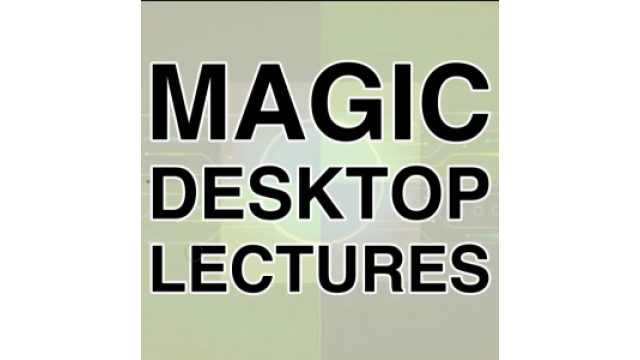 Magic Desktop Lecture by Jack Rhodes