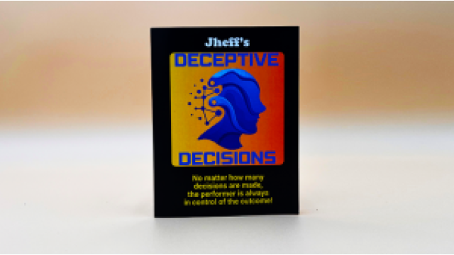 Deceptive Decisions by Jheff (Video + PDF)