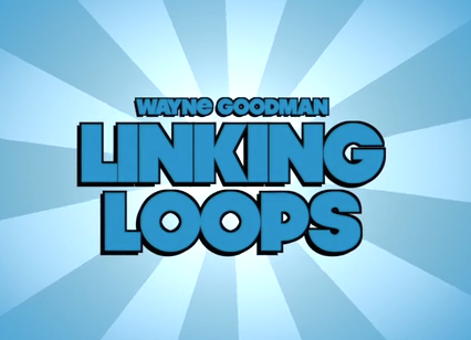 Linking Loops by Wayne Goodman (Mp4 Video Magic Download)