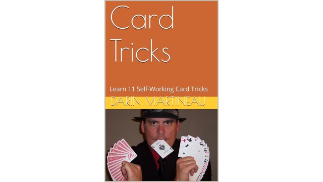 Learn 11 Self-Working Card Tricks by Darin Martineau (Official PDF eBook Magic Download)