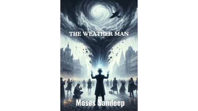 The Weather Man by Moses Sandeep (Official PDF eBook Magic Download)