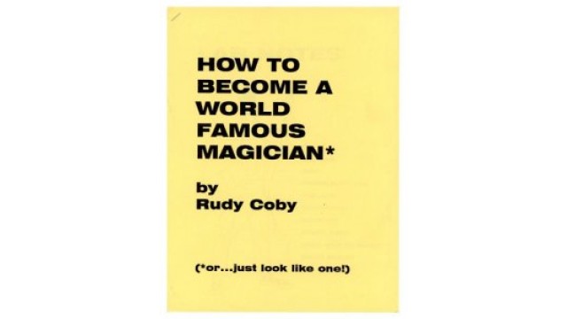 How to Become a World Famous Magician by Rudy Coby Version 1 (PDF eBook Magic Download)