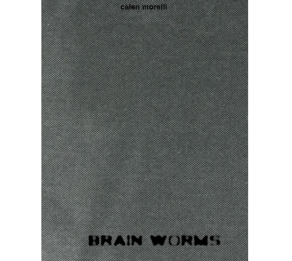 Brain Worms by Calen Morelli