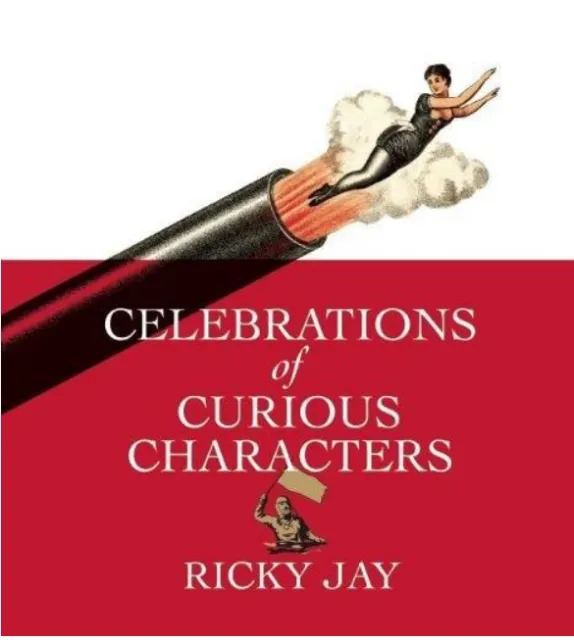 Celebrations of Curious Characters by Ricky Jay