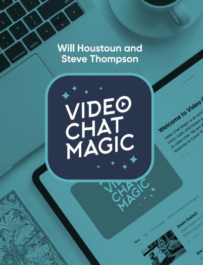 Will Houstoun and Steve Thompson - Video Chat Magic