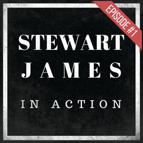 Stewart James in Action - Episode #1