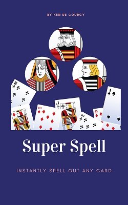 Ken de Courcy - Super Spell